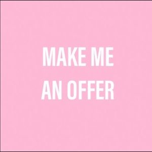 MAKE ME AN OFFER.